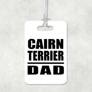 Cairn Terrier Dad - Luggage Bag Tag