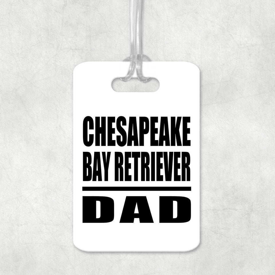 Chesapeake Bay Retriever Dad - Luggage Bag Tag