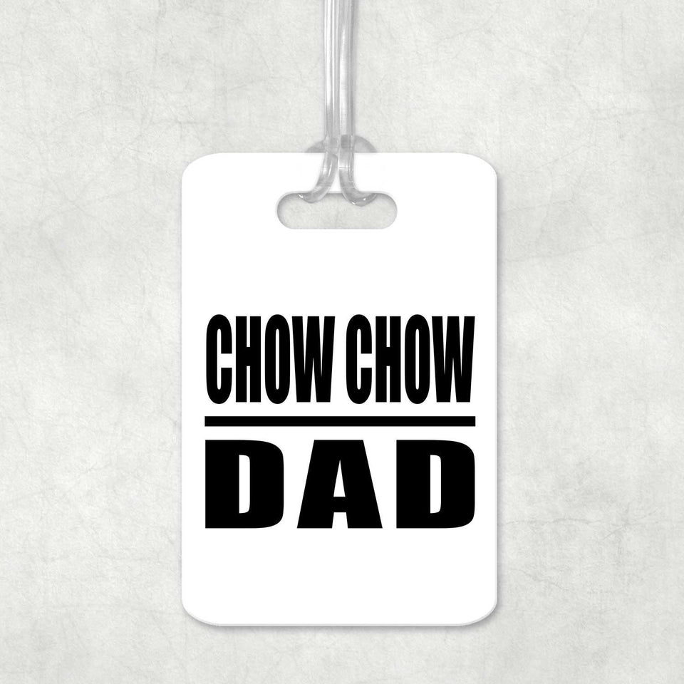 Chow Chow Dad - Luggage Bag Tag