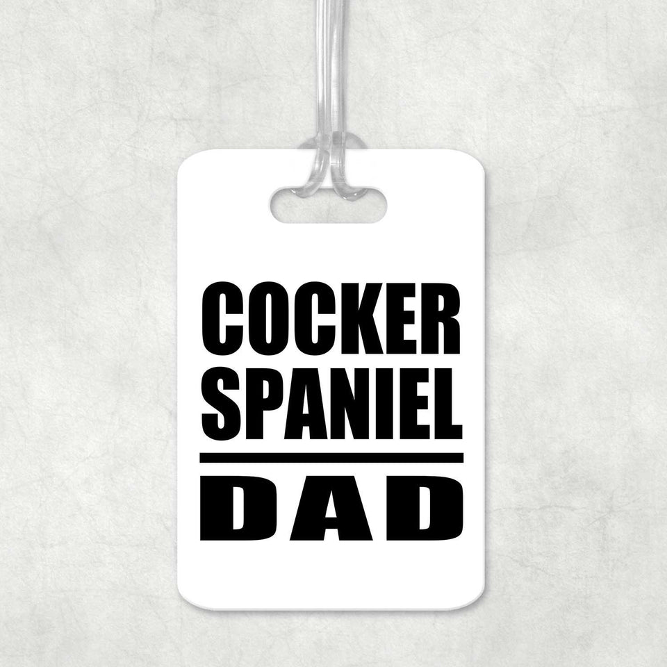 Cocker Spaniel Dad - Luggage Bag Tag