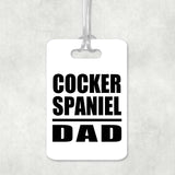 Cocker Spaniel Dad - Luggage Bag Tag