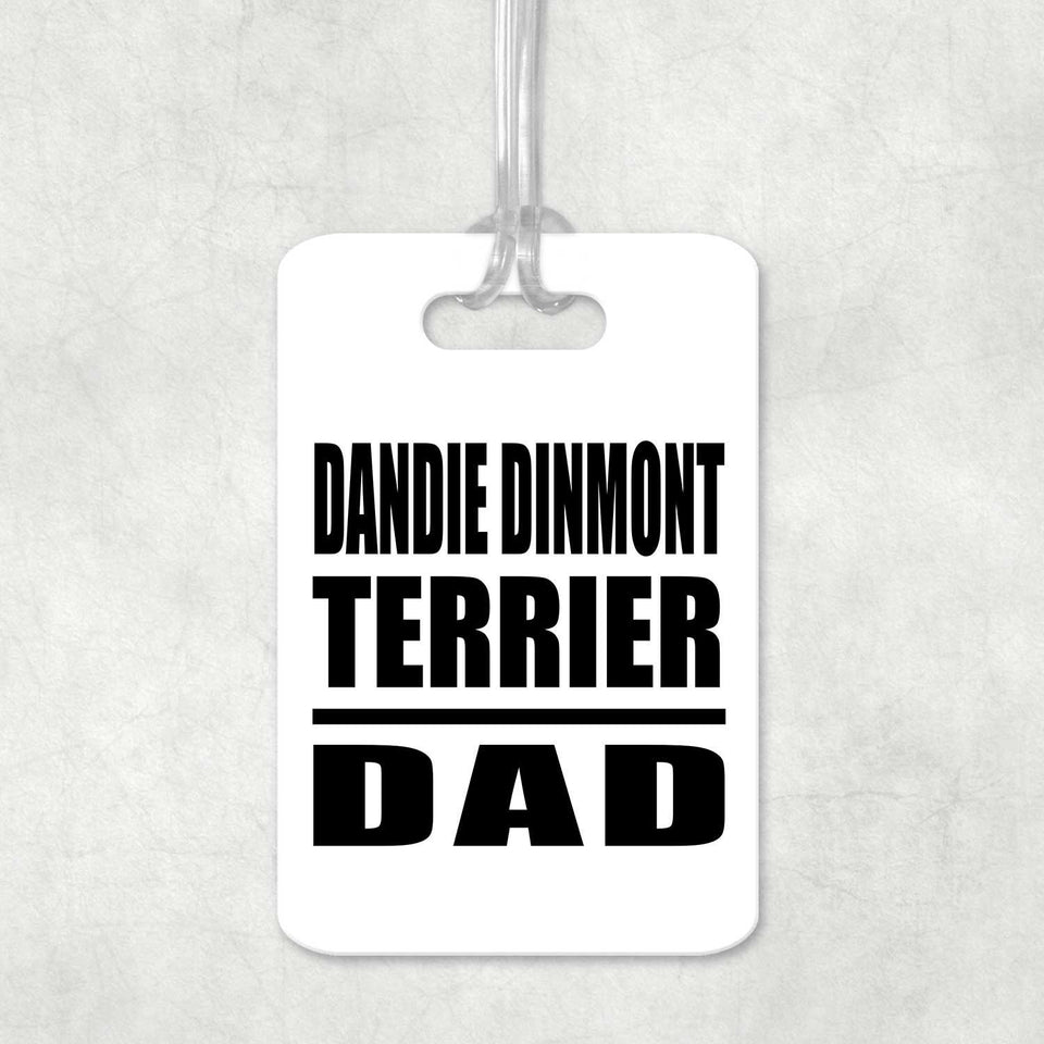 Dandie Dinmont Terrier Dad - Luggage Bag Tag
