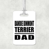 Dandie Dinmont Terrier Dad - Luggage Bag Tag