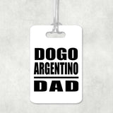 Dogo Argentino Dad - Luggage Bag Tag