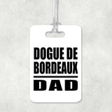 Dogue De Bordeaux Dad - Luggage Bag Tag