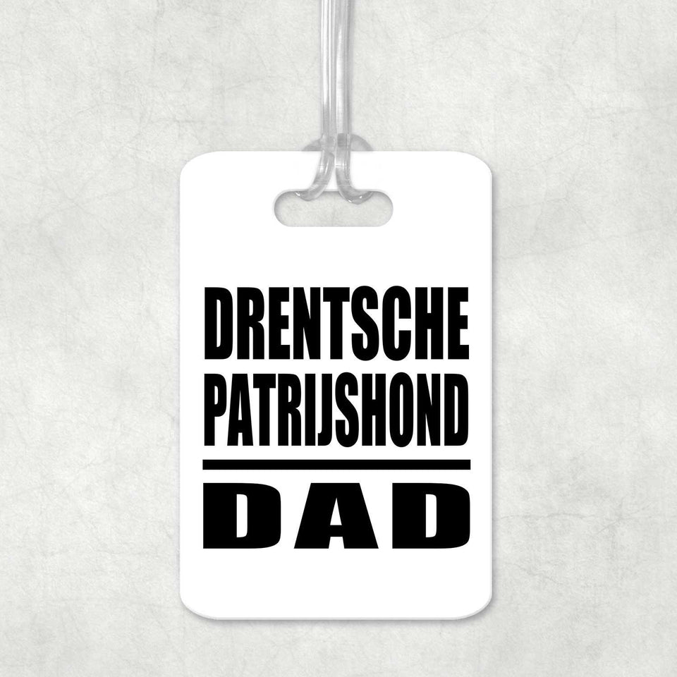 Drentsche Patrijshond Dad - Luggage Bag Tag