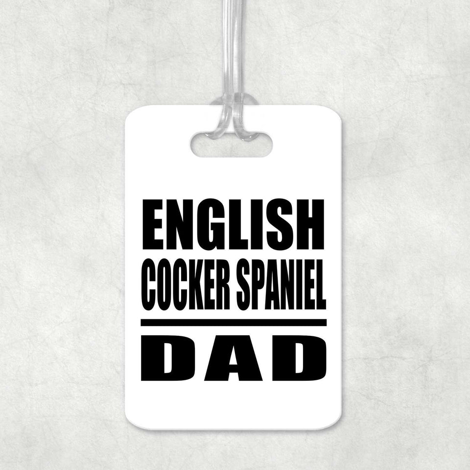 English Cocker Spaniel Dad - Luggage Bag Tag