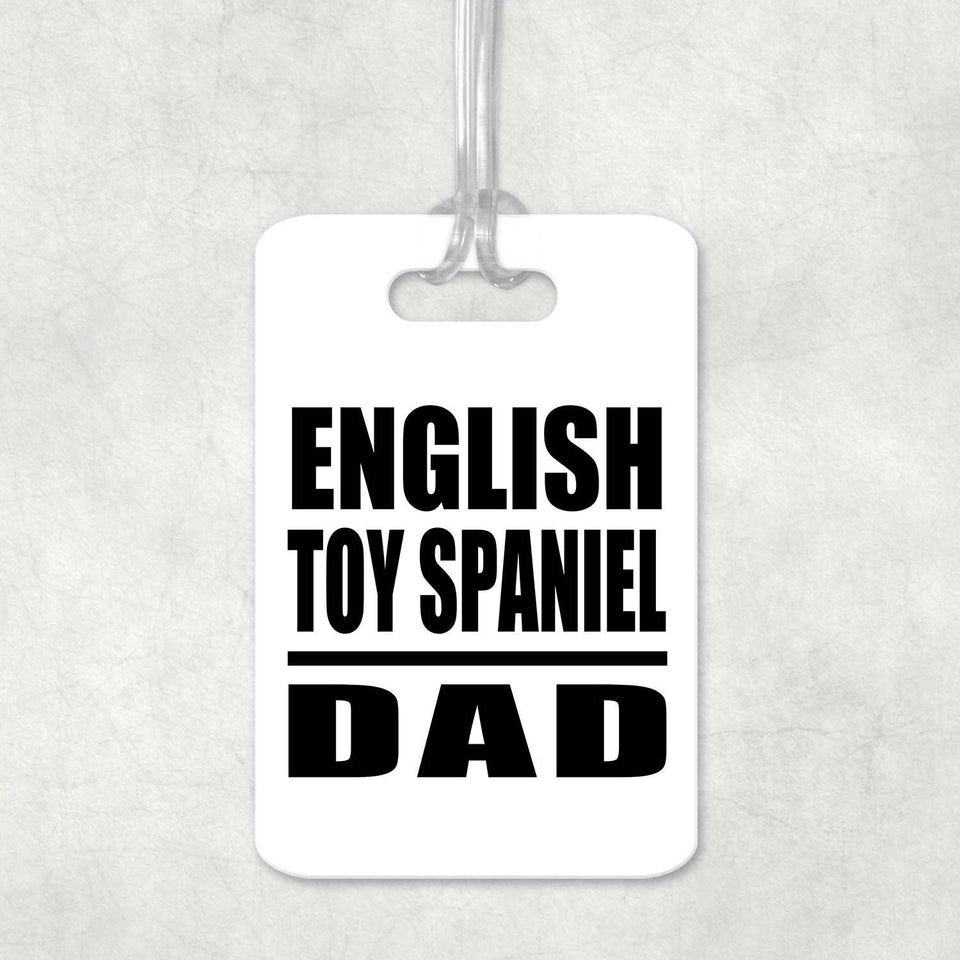 English Toy Spaniel Dad - Luggage Bag Tag