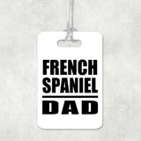 French Spaniel Dad - Luggage Bag Tag