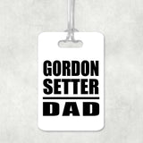 Gordon Setter Dad - Luggage Bag Tag