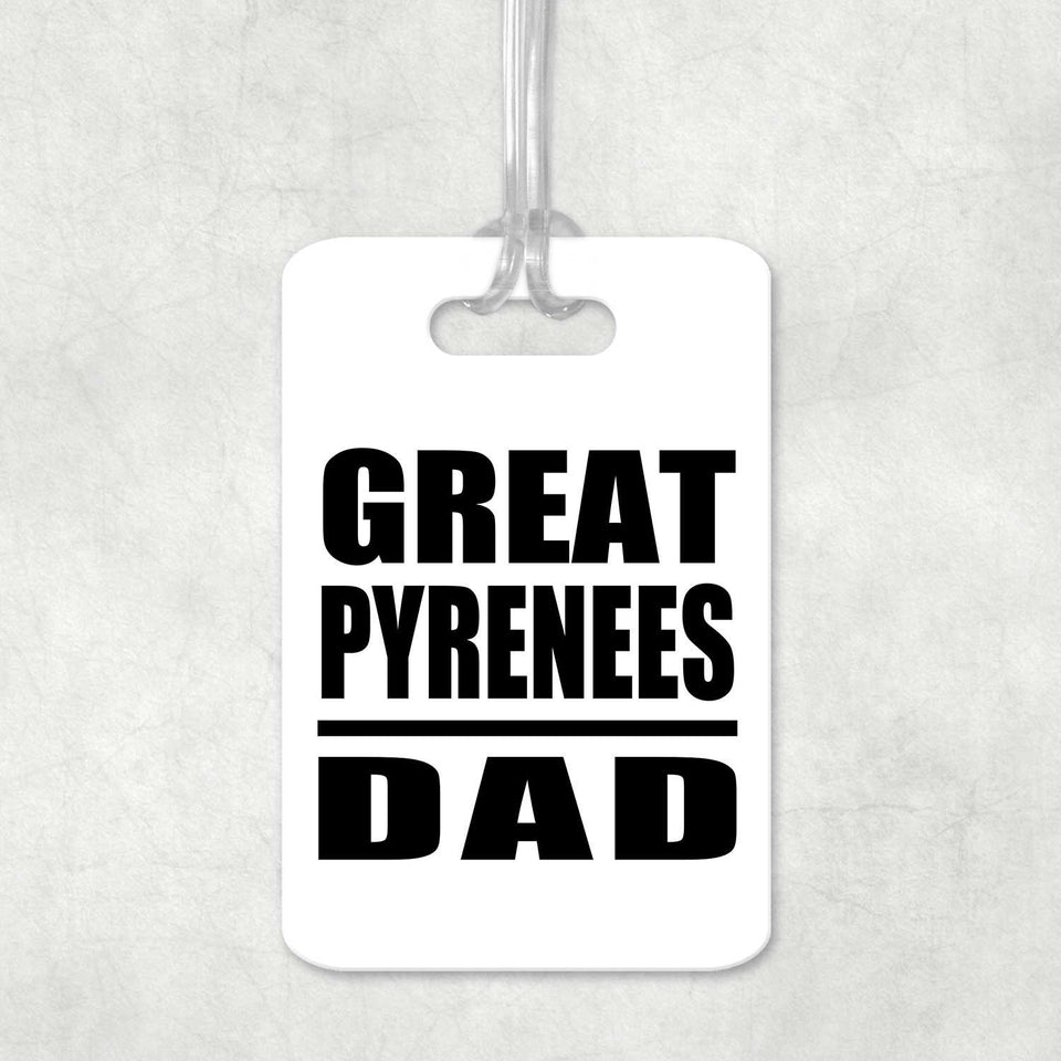 Great Pyrenees Dad - Luggage Bag Tag