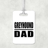 Greyhound Dad - Luggage Bag Tag