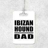 Ibizan Hound Dad - Luggage Bag Tag