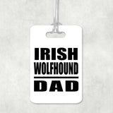 Irish Wolfhound Dad - Luggage Bag Tag