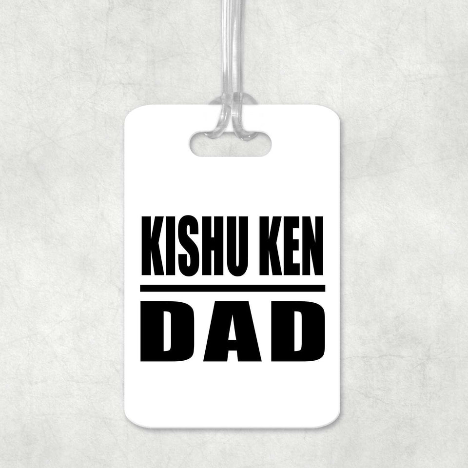 Kishu Ken Dad - Luggage Bag Tag