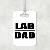 Lab Dad - Luggage Bag Tag