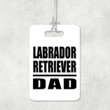 Labrador Retriever Dad - Luggage Bag Tag