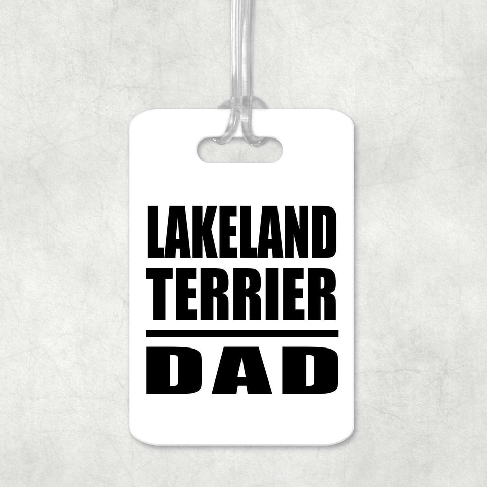 Lakeland Terrier Dad - Luggage Bag Tag
