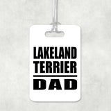 Lakeland Terrier Dad - Luggage Bag Tag