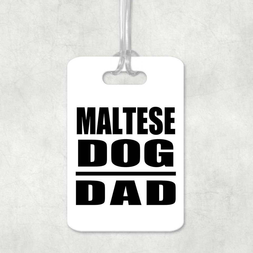 Maltese Dog Dad - Luggage Bag Tag