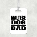 Maltese Dog Dad - Luggage Bag Tag