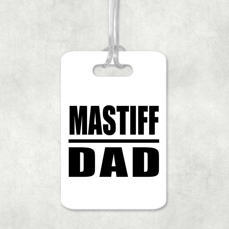 Mastiff Dad - Luggage Bag Tag