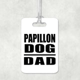 Papillon Dog Dad - Luggage Bag Tag