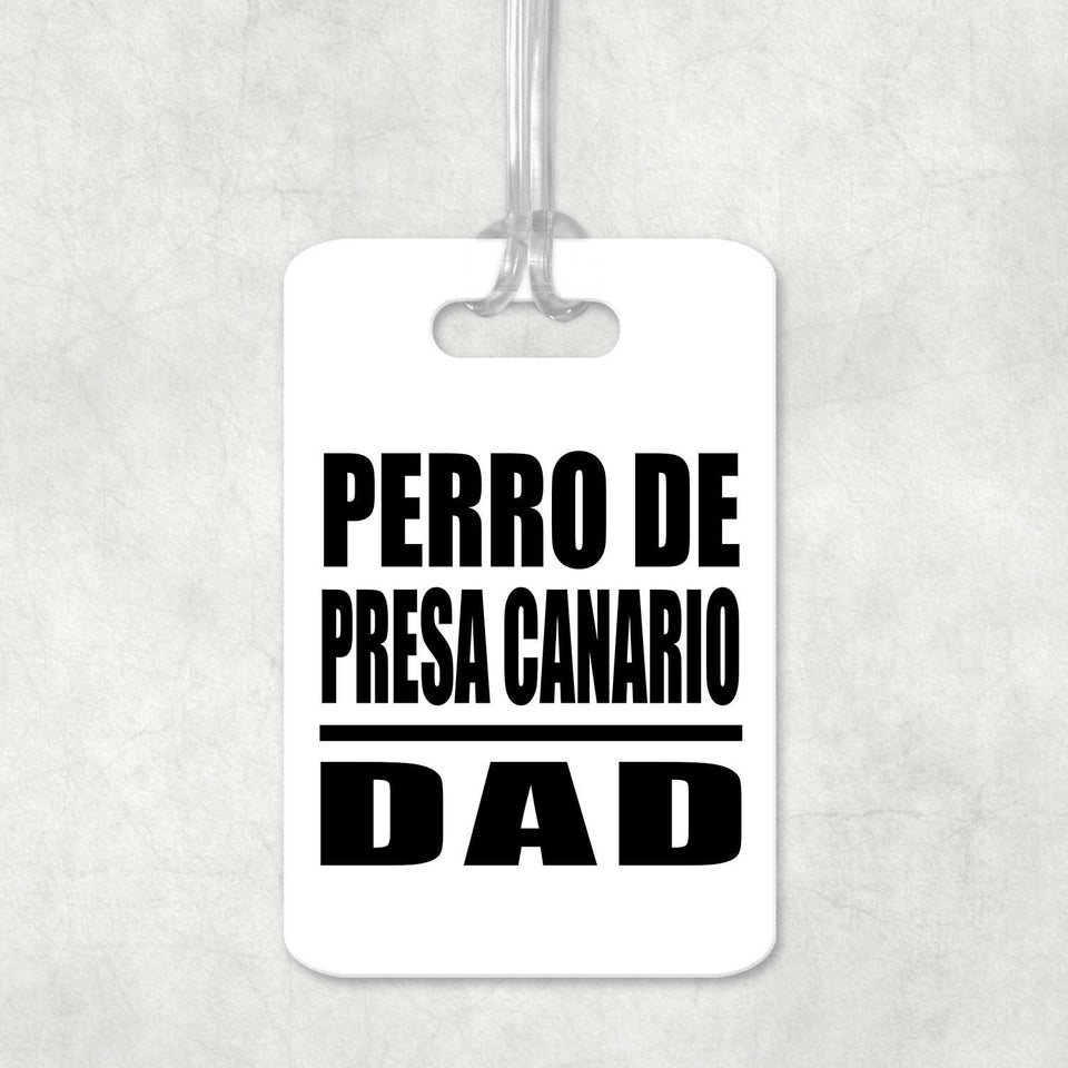 Perro De Presa Canario Dad - Luggage Bag Tag