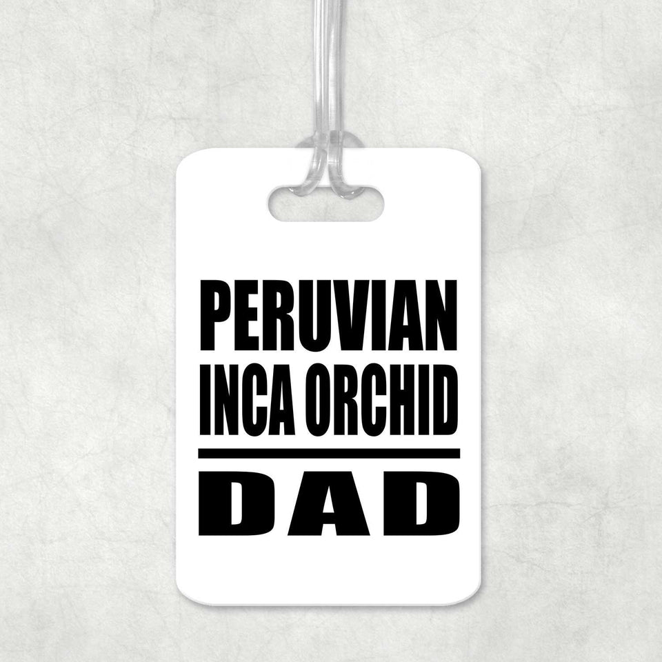 Peruvian Inca Orchid Dad - Luggage Bag Tag