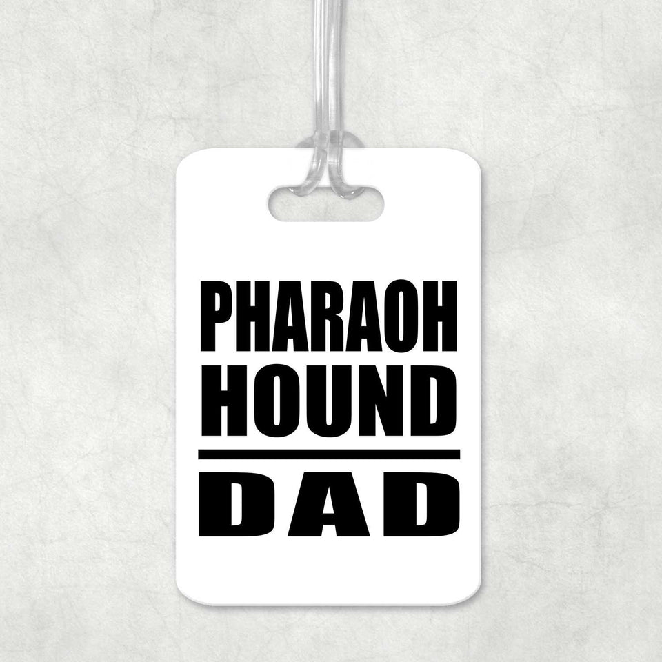 Pharaoh Hound Dad - Luggage Bag Tag