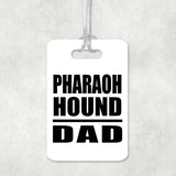 Pharaoh Hound Dad - Luggage Bag Tag