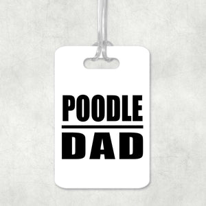 Poodle Dad - Luggage Bag Tag