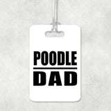 Poodle Dad - Luggage Bag Tag