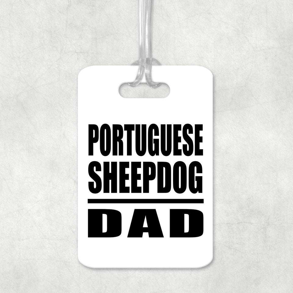 Portuguese Sheepdog Dad - Luggage Bag Tag
