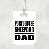 Portuguese Sheepdog Dad - Luggage Bag Tag