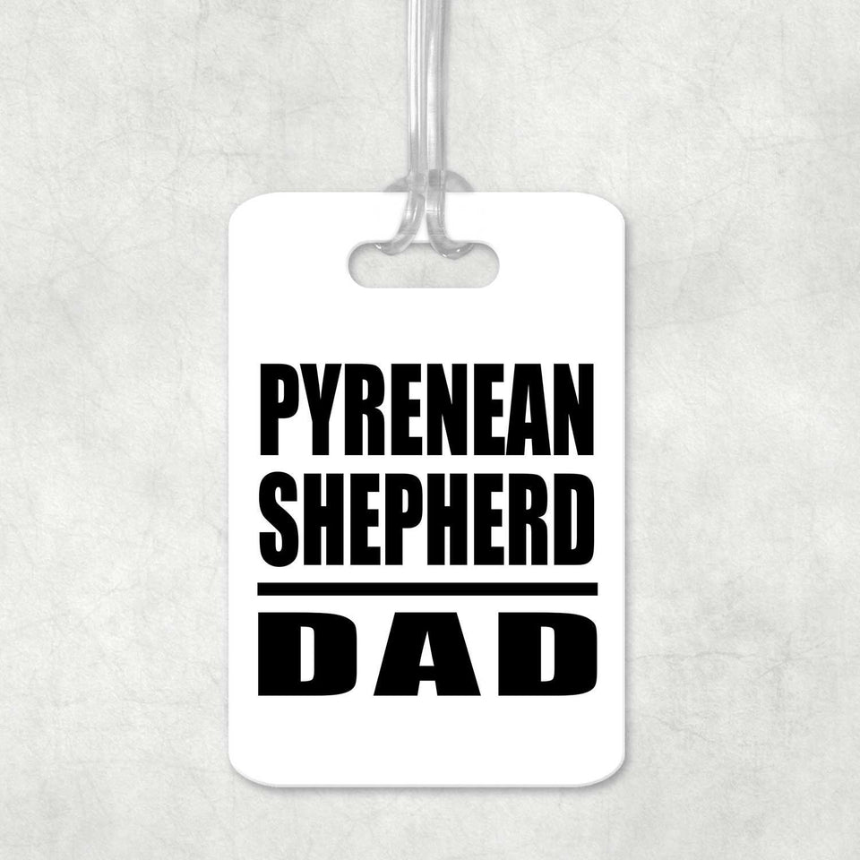 Pyrenean Shepherd Dad - Luggage Bag Tag