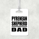Pyrenean Shepherd Dad - Luggage Bag Tag