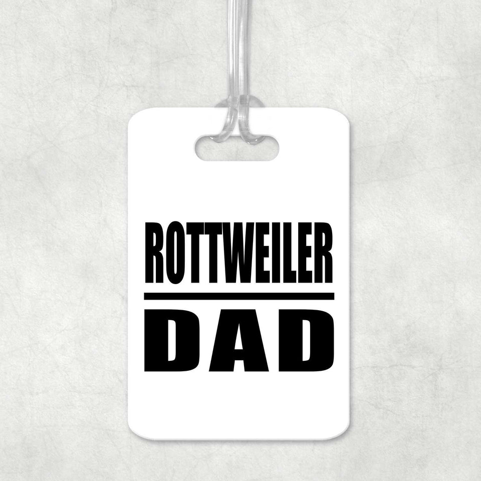 Rottweiler Dad - Luggage Bag Tag