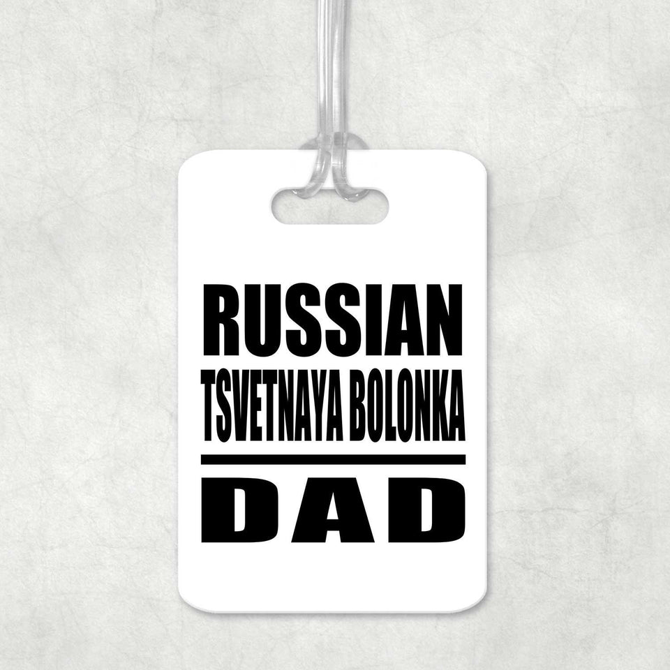Russian Tsvetnaya Bolonka Dad - Luggage Bag Tag