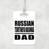 Russian Tsvetnaya Bolonka Dad - Luggage Bag Tag