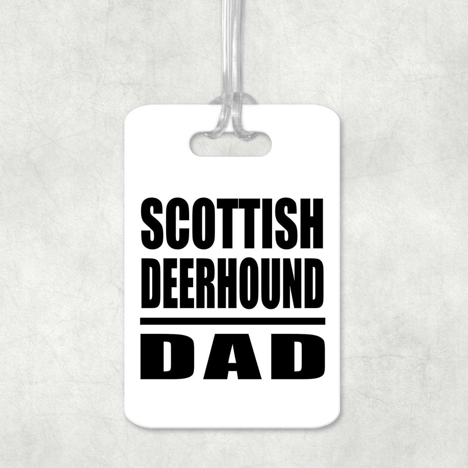 Scottish Deerhound Dad - Luggage Bag Tag