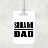 Shiba Inu Dad - Luggage Bag Tag