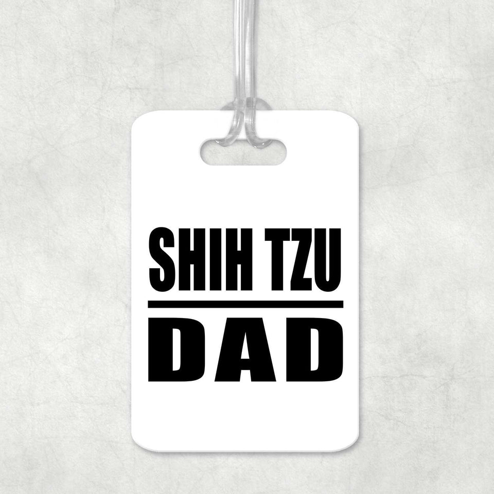 Shih Tzu Dad - Luggage Bag Tag