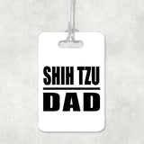 Shih Tzu Dad - Luggage Bag Tag