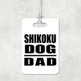 Shikoku Dog Dad - Luggage Bag Tag