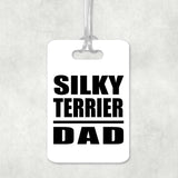 Silky Terrier Dad - Luggage Bag Tag