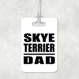 Skye Terrier Dad - Luggage Bag Tag