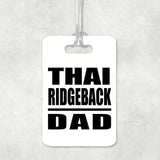 Thai Ridgeback Dad - Luggage Bag Tag
