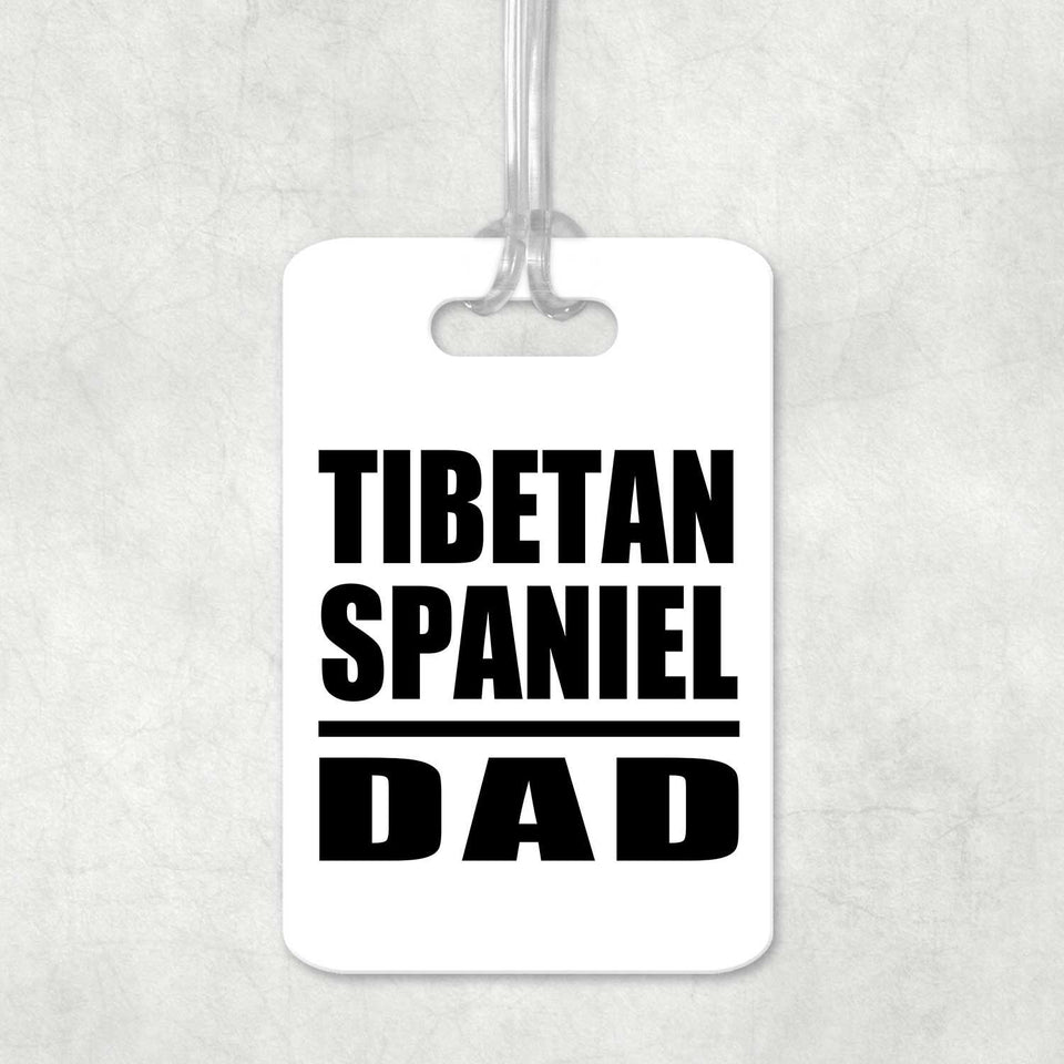 Tibetan Spaniel Dad - Luggage Bag Tag