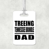 Treeing Tennessee Brindle Dad - Luggage Bag Tag